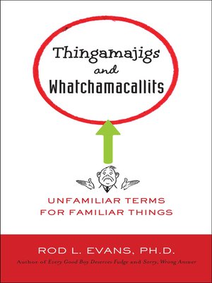 cover image of Thingamajigs and Whatchamacallits